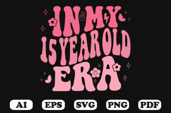 In My 15 Year Old Era Wavy SVG Graphics for Crafts