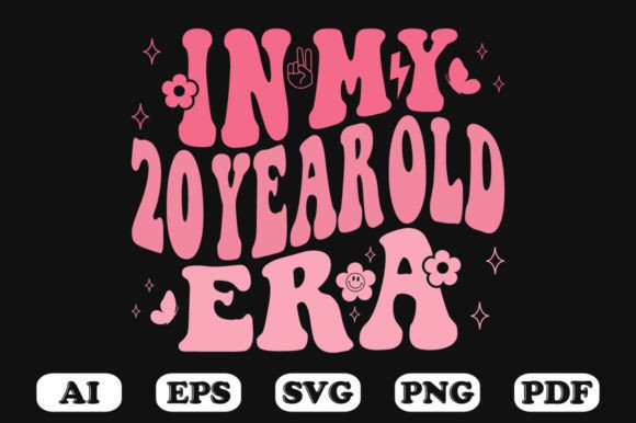In My 20 Year Old Era Wavy SVG Graphics for Crafts