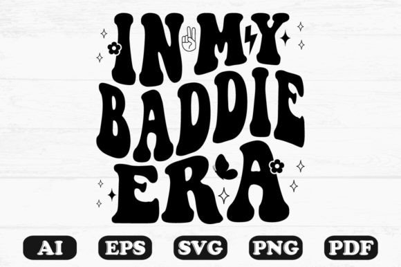 In My Baddie Era Retro Wavy SVG: Graphics for Crafts & Content