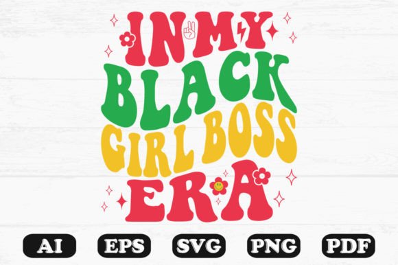 In My Black Girl Boss Era Retro Wavy SVG