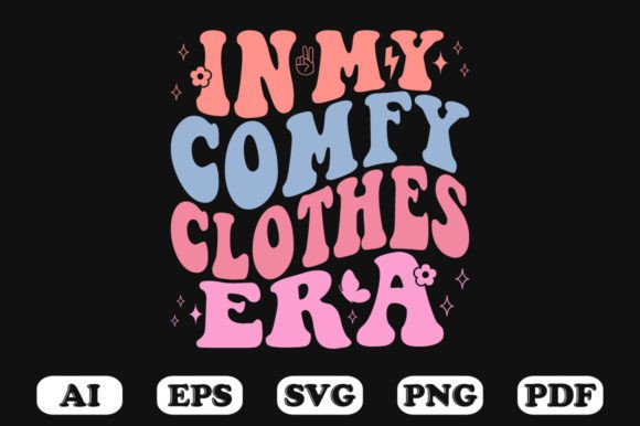 In My Comfy Clothes Era: Retro Wavy SVG Graphics for Crafts