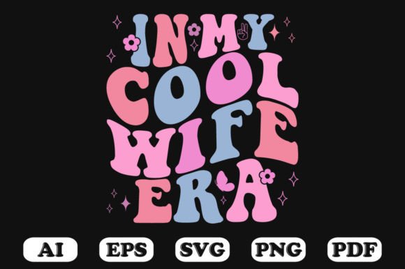 In My Cool Wife Era Retro Wavy SVG Graphics