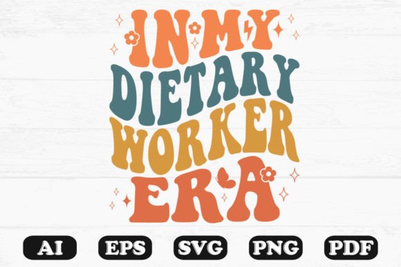 In My Dietary Worker Era Retro Wavy SVG Graphics
