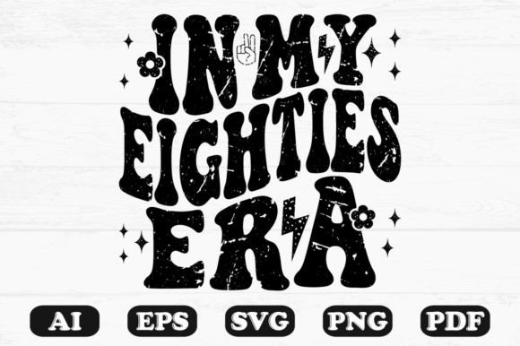In My Eighties Era Retro Wavy SVG Graphics
