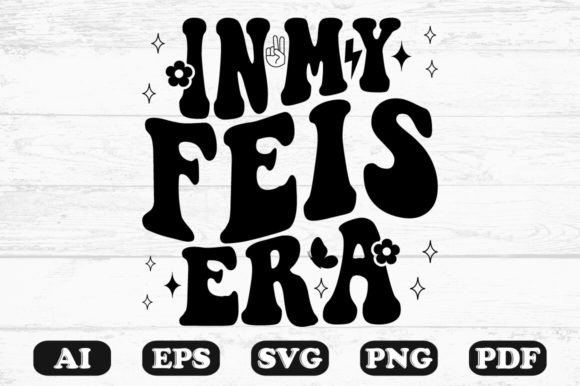 In My Feis Era Retro Wavy SVG: Graphics for Crafts & Creative Publishing