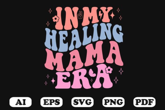 In My Healing Mama Era Retro Wavy SVG: Graphics for Crafts
