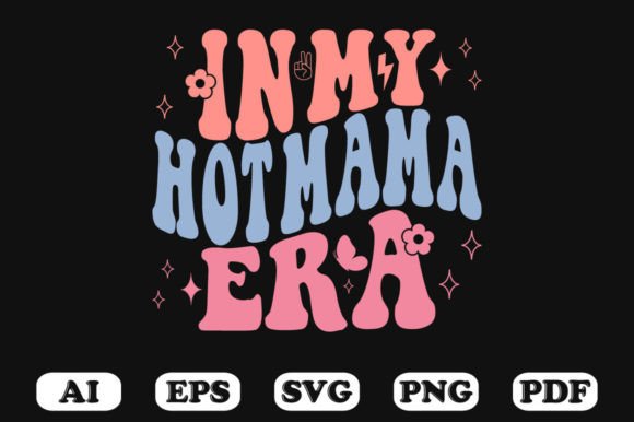 In My Hot Mama Era Retro Wavy SVG — Graphics & Crafts