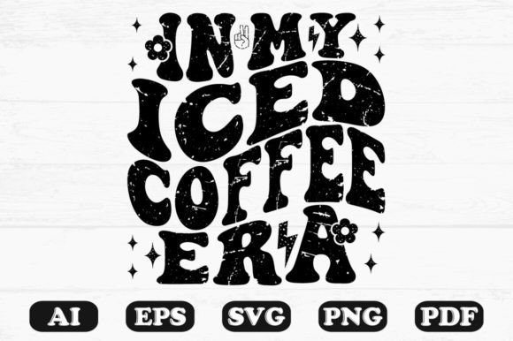In My Iced Coffee Era Retro Wavy SVG — Graphics for Crafts
