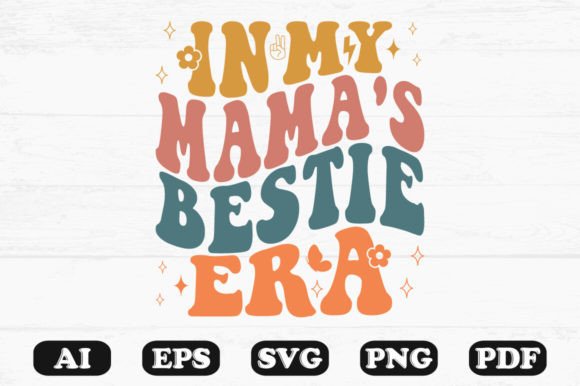 In My Mama's Bestie Era Retro Wavy SVG for Crafts & Graphics