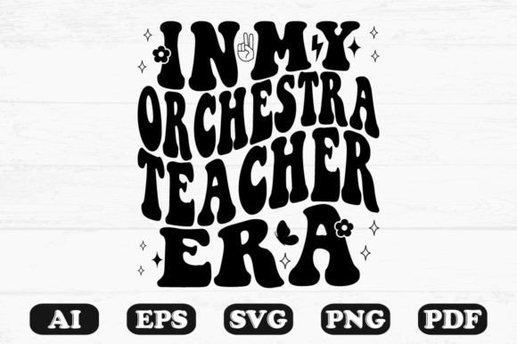 In My Orchestra Teacher Era Retro Wavy Graphics