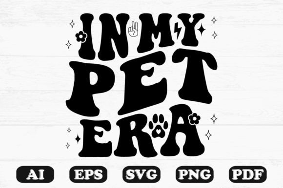 In My Pet Era Retro Wavy SVG: Graphics for Crafts & Local Branding