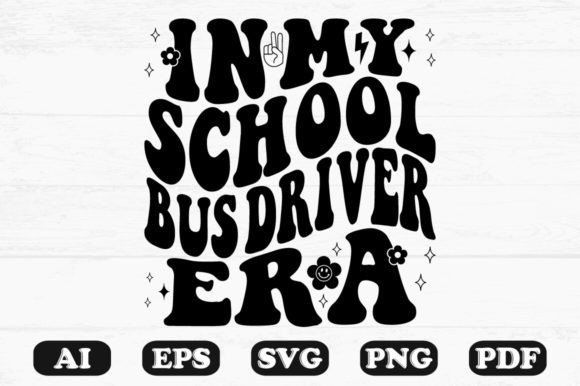In My School Bus Driver Era Retro Wavy Graphics