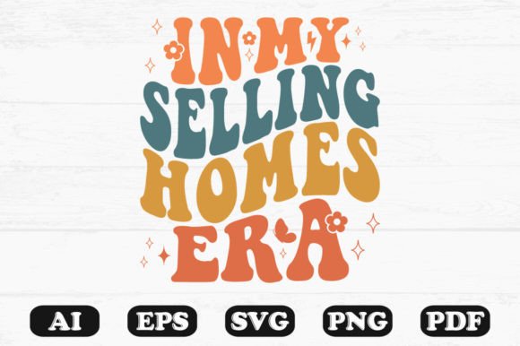 In My Selling Homes Era Wavy SVG Graphics