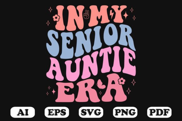 In My Senior Auntie Era Retro Wavy SVG Graphics
