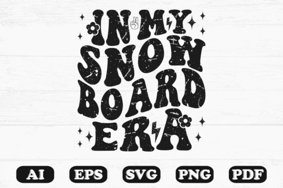 In My Snowboard Era SVG: Graphics for Crafts