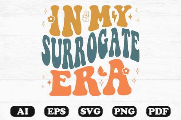 In My Surrogate Era Retro Wavy SVG: Graphics for Crafts & Local Branding