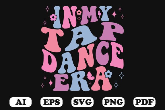 In My Tap Dance Era Retro Wavy SVG — Graphics for Crafts