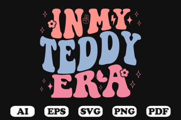In My Teddy Era Retro Wavy SVG Graphics for Crafts