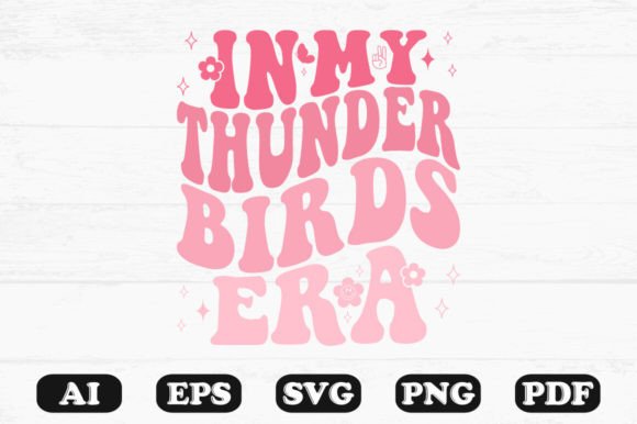In My Thunderbirds Era Retro Wavy SVG: Graphics for Crafts