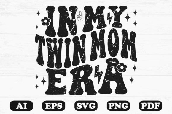 In My Twin Mom Era T-shirt Design: Graphics for Crafts & Content