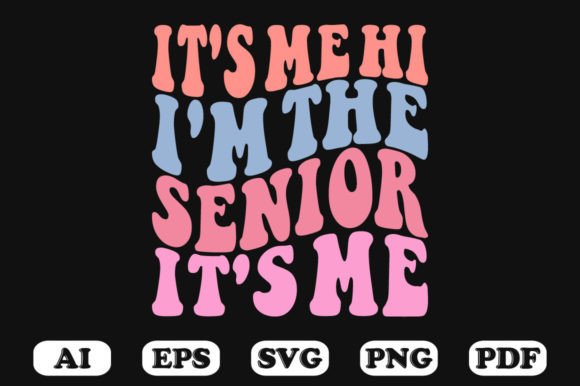 It’s Me Hi I’m the Senior: Retro Graphics for Crafts