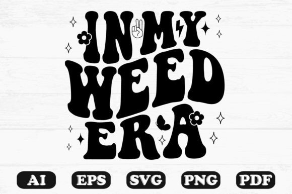 N My Weed Era Retro Wavy SVG T-shirt: Graphics for Crafts